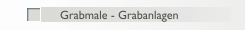 Grabmale - Grabanlagen